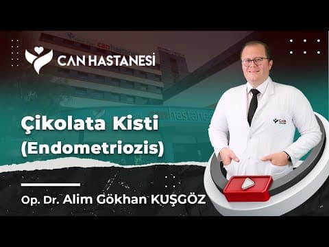 Çikolata Kisti (Endometriozis) Nedir? videosunun kapak görseli