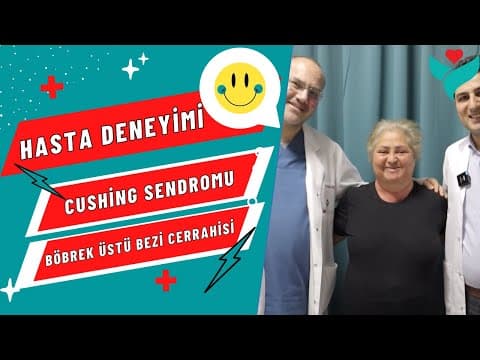 Laparoskopik (kapalı) böbrek üstü bezi cerrahisi, Cushing Sendromu - İzmir Özel Can Hastanesi videosunun kapak görseli